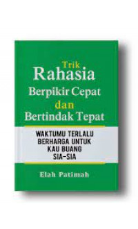trik rahasia berpikir cepat dan bertindak tepat