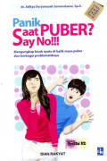 Panik Saat Puber Say No!!!