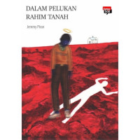 Dalam Pelukan Rahim Tanah