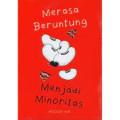 merasa beruntung menjadi minoritas
