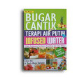 bugar dan cantik dengan terapi air putih dan infused water
