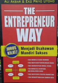 The Entreppreneur Way Menjadi Usahawan Mandiri Sukses