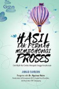hasil tak pernah membohongi proses