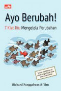 ayo berubah! 7 kiat jitu mengelola perubahan