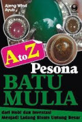 A to Z pesona batu mulia dari hobi dan investasi menjadi ladang bisnis untung besar