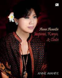 anne avantie inspirasi,karya, dan cinta