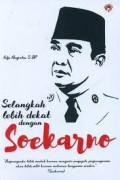 selangkah lebih dekat dengan soekarno