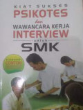 kiat sukses psikotes dan wawancara kerja interview untuk SMK