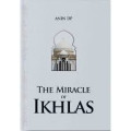 the miracle of ikhlas