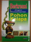 berkreasi dengan memanfaatkan bagian-bagian pohon kelapa