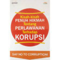 kisah-kisah penuh hikmah tentang perlawanan terhadap korupsi