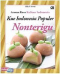 aroma rasa kuliner indonesia kue indonesia populer nonterigu