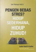 pengen bebas stres? hidup sederhana hidup zuhud
