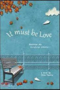 it must be love, bodohnya aku mengharap cintamu