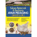 sukses beternak dan berbisnis ayam pedaging (broiler)