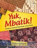 Yuk,Mbatik! Panduan Terampil Membatik Untuk Siswa