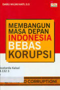 membangun masa depan indonesia bebas korupsi