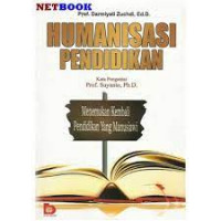 humanisasi pendidikan menemukan kembali pendidikan yang manusiawi
