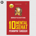 mentality is everything; 10 mental sehat pemimpin tangguh