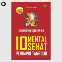 mentality is everything; 10 mental sehat pemimpin tangguh