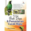 panduan budi daya dan pemasteran cucak hijau