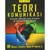 teori komunikasi sejarah, metode, dan terapan didalam media massa