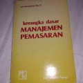 kerangka dasar manajemen pemasaran