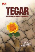 Tegar kekuatan dalam keterpurukan