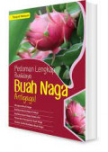 pedoman lengkap budidaya buah naga antigagal