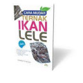 cara mudah ternak ikan lele