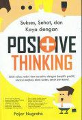 sukses sehat dan kaya dengan positif thinking