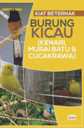 kiat beternak burung kicau (kenari, murai batu, dan cucakrawa)