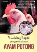 mendulang rupiah dengan budidaya ayam potong