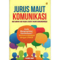 jurus maut komunikasi kiat ampuh dan paling efektif dalam berkomunikasi