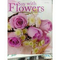 say with flowers ungkapkan perasaan anda dalam bentuk rangkaian bunga