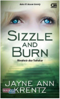 SIZZLE AND BURN Mendesis dan Terbakar
