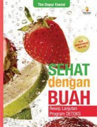 sehat dengan buah resep lanjutan progam detoks