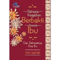 rahasia keajaiban berbakti kepada ibu dan dahsyatnya doa ibu