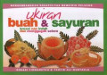 ukiran buah dan sayuran kreasi nan indah dan menggugah selera
