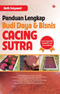 Panduan Lengkap Budidaya & Bisnis Cacing Sutra