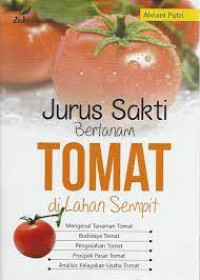 jurus sakti bertanam tomat di lahan sempit