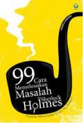 99 cara menyelesaikan masalah ala sherlok holmes