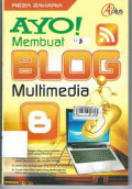 AYO! Membuat Blog Multimedia
