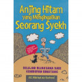Anjing Hitam Yang Mengingatkan Seorang Syekh