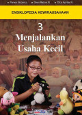 Ensiklopedia Kewirausahaan 3 Menjalankan Usaha Kecil
