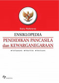 Ensiklopedia Pendidikan Pancasila dan Kewaeganegaraan