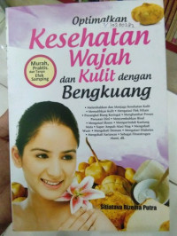 Optimalkan Kesehatan Wajah dan Kulit dengan Bengkuang
