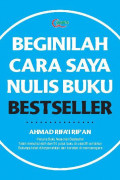 Beginilah Cara Saya Nulis Buku Bestseller