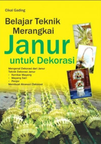 Belajar Teknik Merangkai Janur Untuk Dekorasi