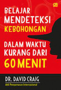 Belajar Mendeteksi Kebohongan Dalam Waktu Kurang Dari 60 Menit